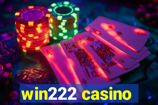 win222 casino
